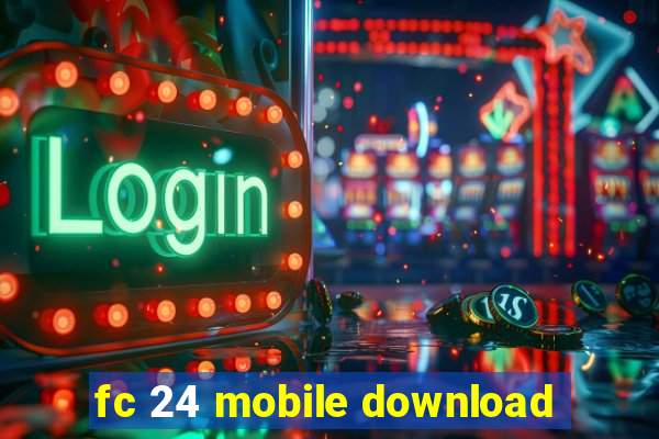 fc 24 mobile download